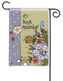 Cry Laugh Remember Garden Flag - 12.5 x 18