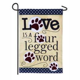 Love is a Four Legged Word Garden Applique Flag - 12.5 x 18